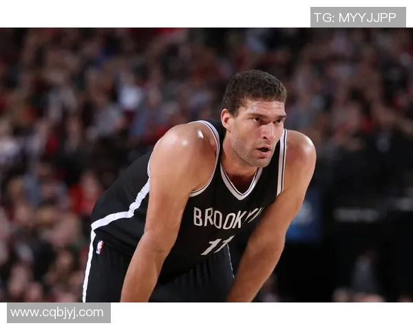 布鲁克洛佩斯的篮球之路：从新秀到NBA明星的蜕变与成长
